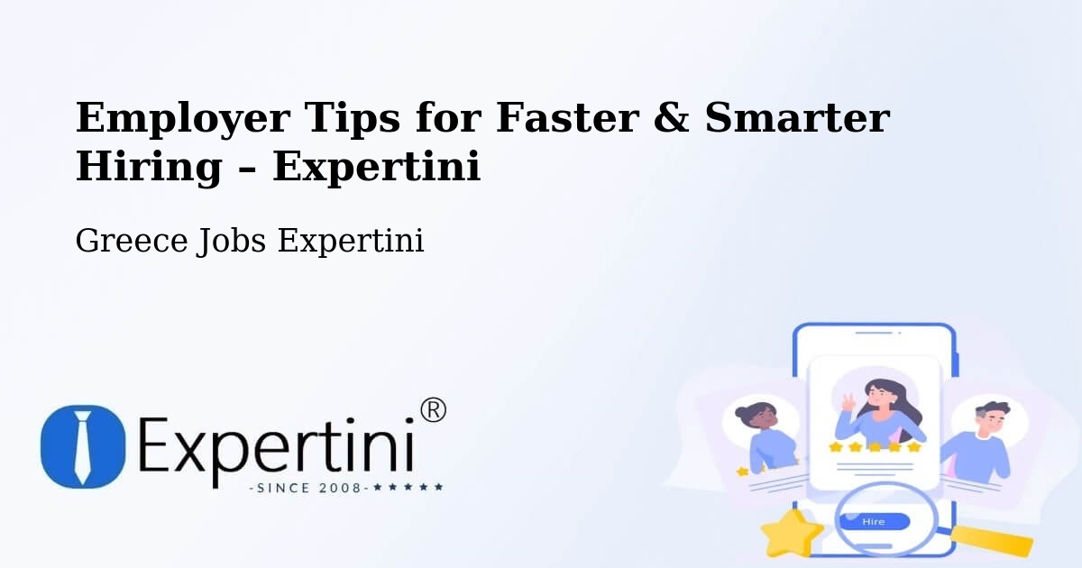 Employer Tips for Hiring & Recruitment – Íos - Íos, Greece Jobs Expertini