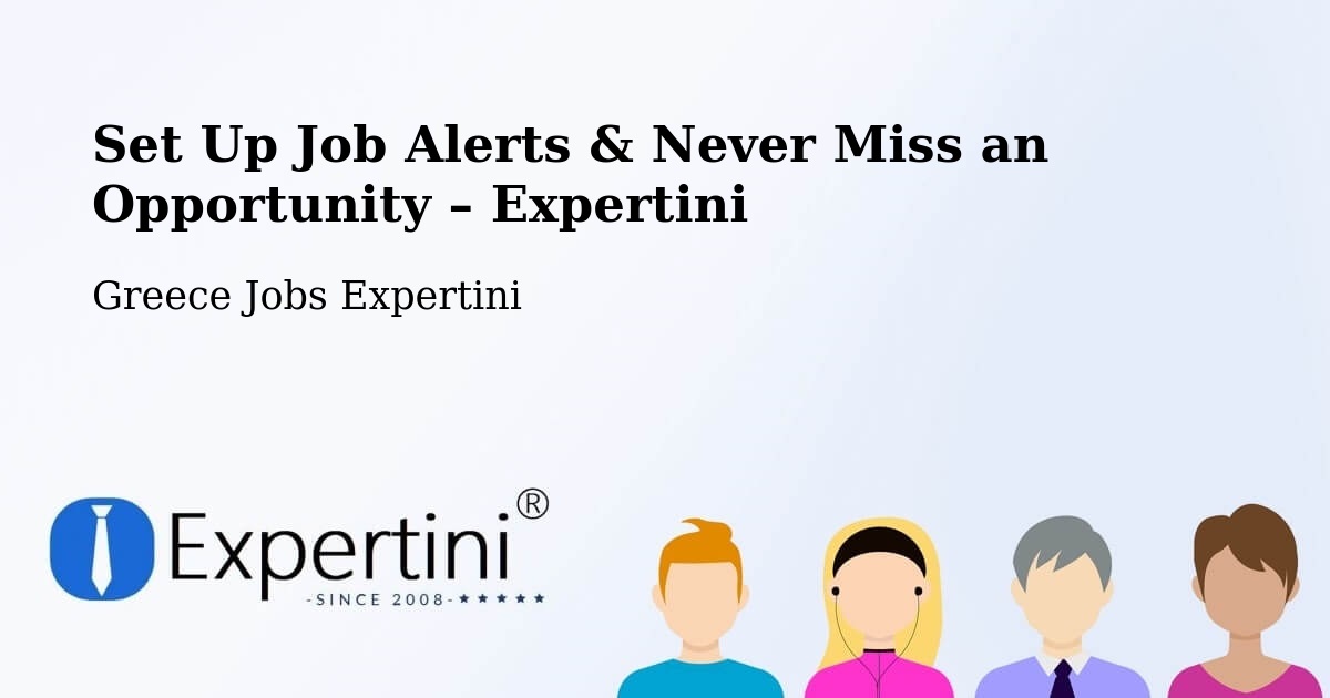 Job Alerts Guide – Get Notified About New Jobs in Íos - Íos, Greece Jobs Expertini
